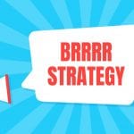 BRRRR Strategy: The Ultimate Guide for Real Estate Investors