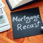 What Is Mortgage Recasting? Is It a Good Idea?